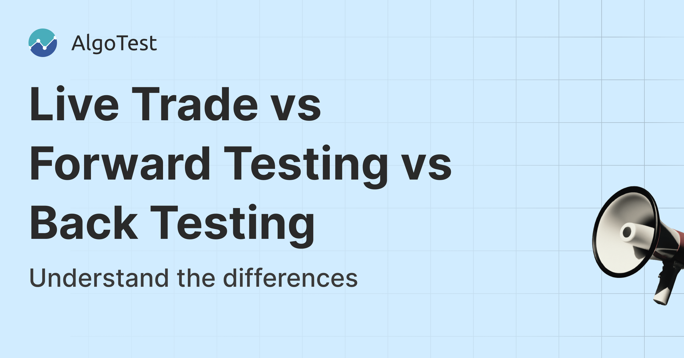 Understand the differences between live testing, forward testing and back testing and why the results differ from each other.
