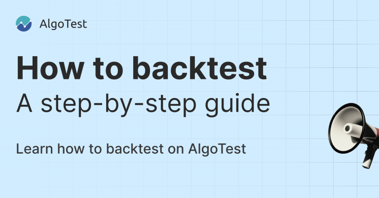 A step-by-step guide to backtesting on AlgoTest.