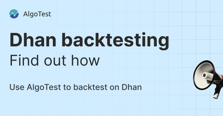 How to backtest on the Dhan platform. With AlgoTest integration you can do so easily.
