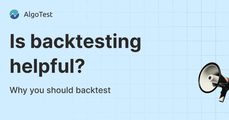 Is backtesting helpful in the Indian retail context? Learn how and why you should be backtesting.