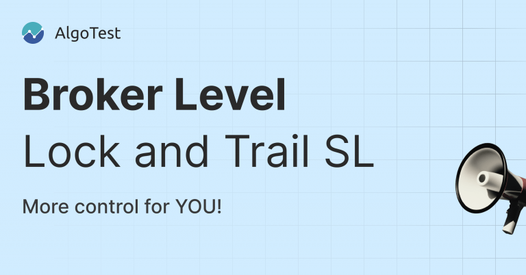 Broker Level Lock and Trail SL is a brand new feature introduced by AlgoTest!